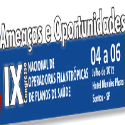 Rede SaÃºde FilantrÃ³pica promove IX Congresso de Operadoras FilantrÃ³picas (05/07/2012 11:11:19)