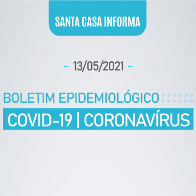 BOLETIM COVID-19 / CORONAVÍRUS (13/05/2021 17:50:20)