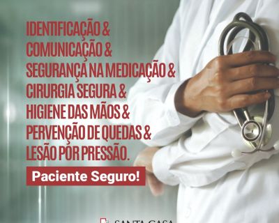 Santa Casa tem 100% de conformidade das práticas de segurança do paciente (Data da publicacao)