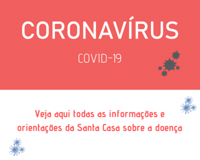 Santa Casa orienta clientes sobre Corona vírus (Covid-19) (Data da publicacao)