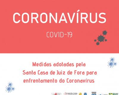 Medidas adotadas pela Santa Casa de Juiz de Fora para enfrentamento do Coronavírus (Data da publicacao)